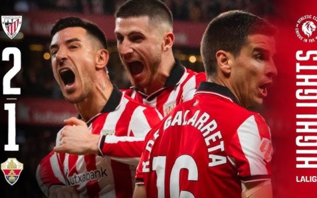 Ath. Bilbao 2-1 Elche Sức mạnh San Mamés – Bilbao giành 3 điểm nhọc nhằn