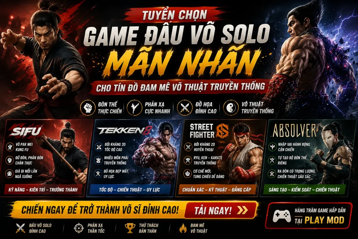 Tuyển Chọn Các Tựa Game Đấu Võ Solo Mãn Nhãn